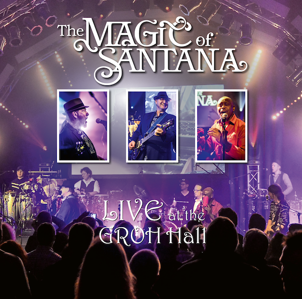 The-MAGIC-of-SANTANA LIVE-at-the-GROH-Hall CD-Album-Cover